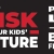 Don't Risk Our Kids' Future