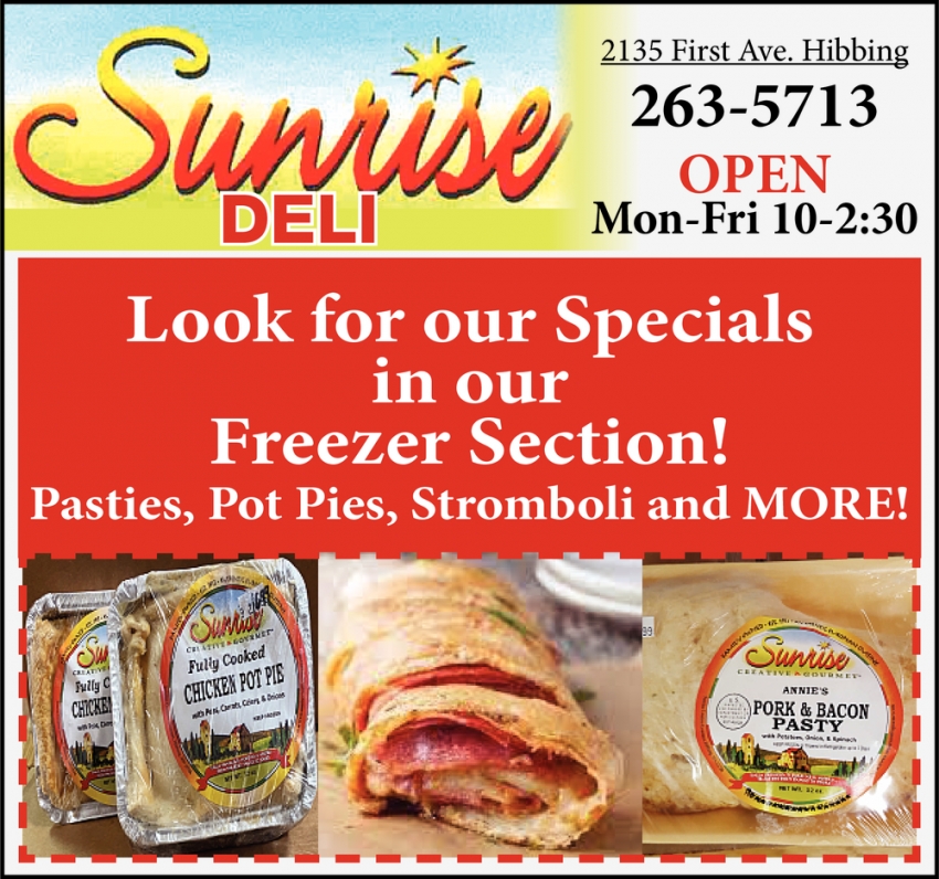 Look For Our Specials In Our Freezer Section!