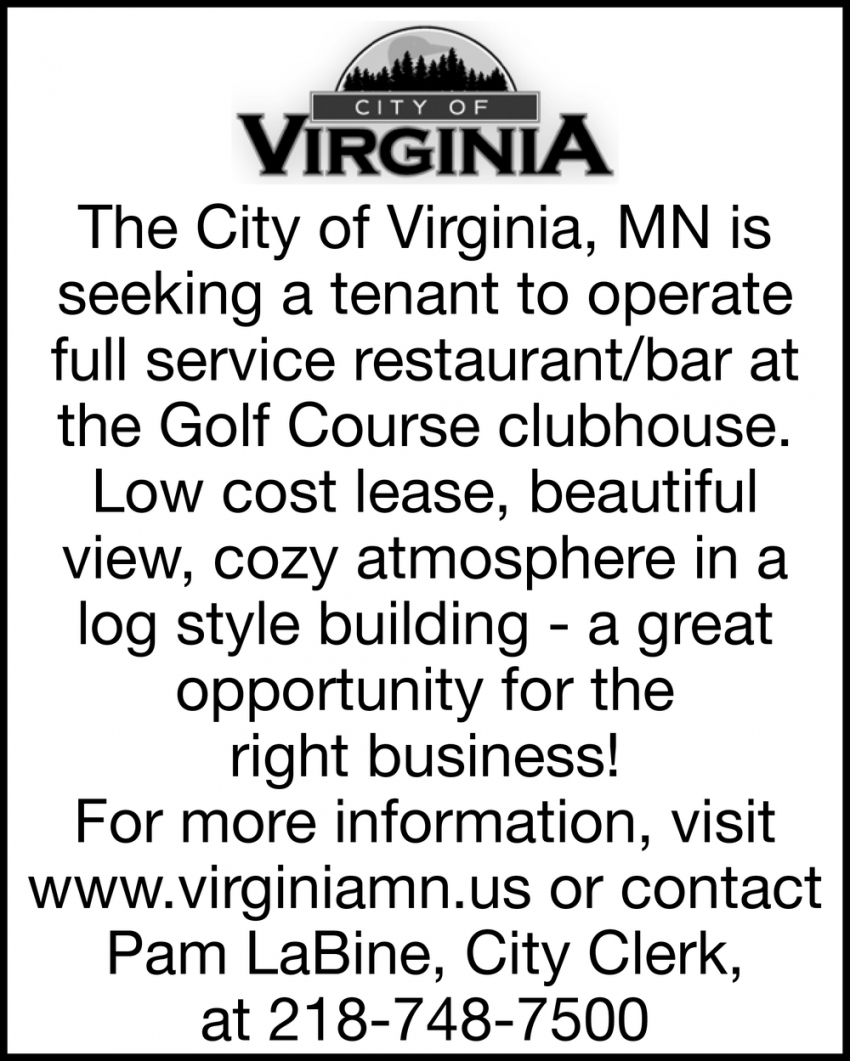 The City Or Virginia, MN Is Seeking A Tenant To Operate Full Service Restaurant/Bar