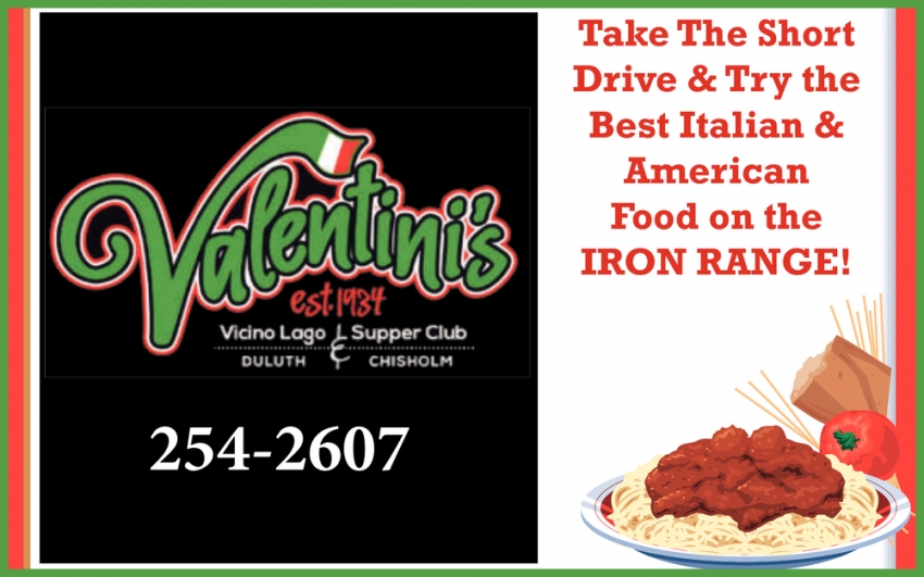 Take The Short Drive & Try The Best Italian & American Food On The IRON RANGE!