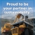 Proud To Be Your Partner In Sustainability
