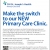 Make the Switch to Our New Primary Care Clinic