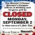 Closed Monday, September 2