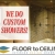 We Do Custom Showers!