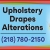 Upholstery Drapes Alterations