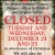 Closed Tuesday and Wednesday