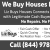 We Buy Houses for Cash!