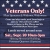 Veterans Only! Plus Spouses & Widows, Widowers
