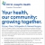 Your Health, Our Community: Growing Together