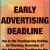 Early Advertising Deadline