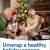 Unwrap a Healthy Holiday Season With Us