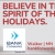 Believe in the Spirit of the Holidays
