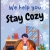 We Help You Stay Cozy
