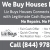 We Buy Houses for Cash!