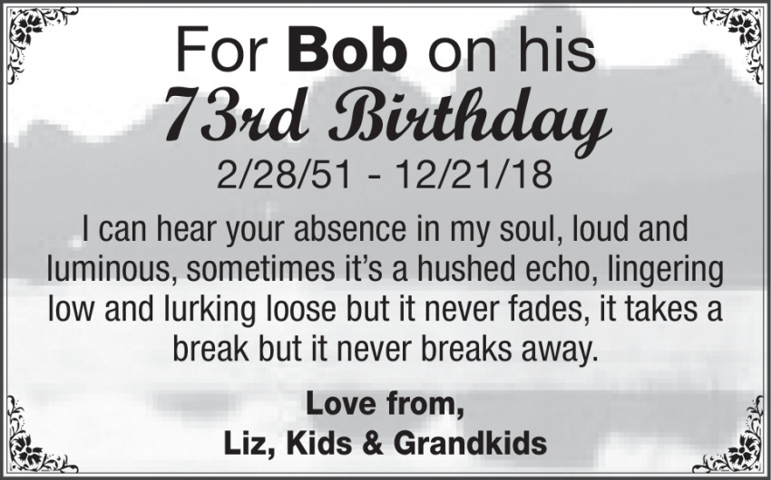 Bob's 73rd Birthday