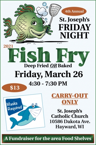2021 Fish Fry, St. Joseph Catholic Church - Hayward, Hayward, Wi