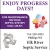 Enjoy Progress Days!
