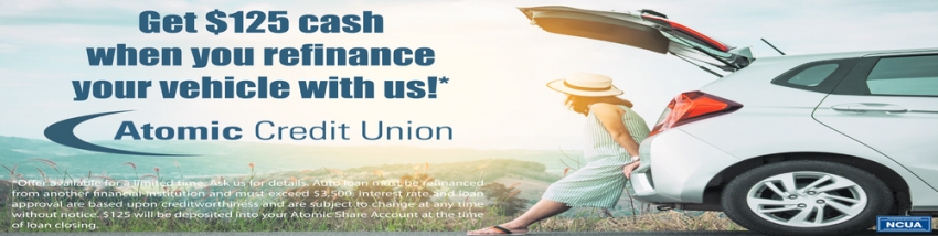 Get $125 Cash When You Refinance Your Vehicle With Us!