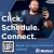 Click. Schedule. Connect