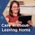 Care Without Leaving Home