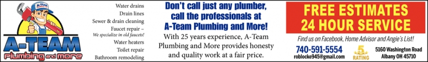 Don't Call Just Any Plumber, Call The Professionals at A-Team Plumbing and More!
