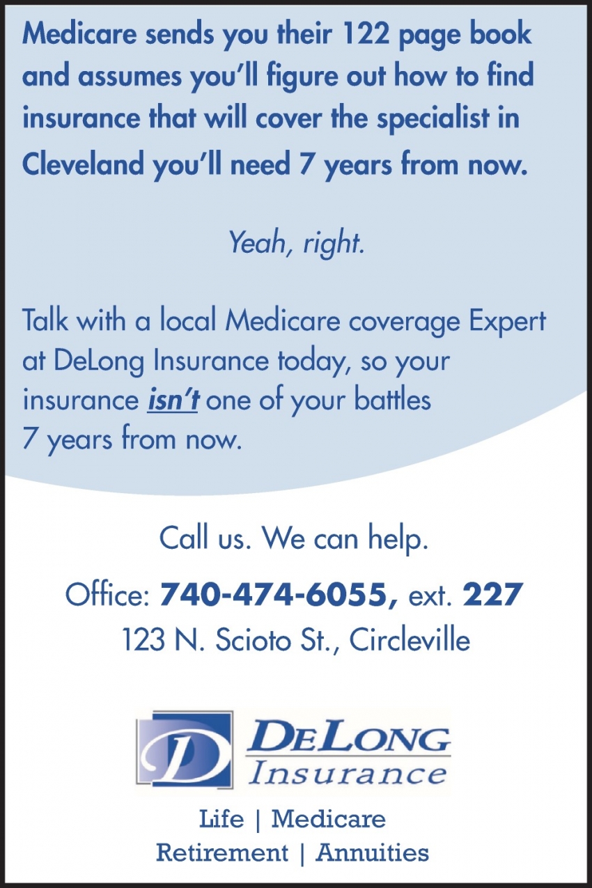 Talk With A Local Medicare Coverage Expert At Delong Insurance