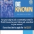 Be Known