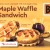 Maple Waffle Sandwich