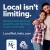 Local Ins't Limiting