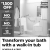 Transform Your Bath With A Walk-In Tub