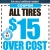 All Tires $15 Over Cost