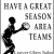 Have a Great Season Area Teams