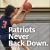 Patriots Never Back Down