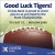 Good Luck Tigers!