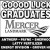 Goood Luck Graduates!