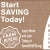 Start Saving Today!