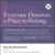 Everyone Deserves a Place to Belong