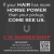 If Your Hair Has More Horse Power Than Your Pickup, Come See Us.