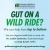 Gut on a Wild Ride?