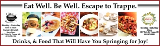 Eat Well. Be Well. Escape To Trappe.