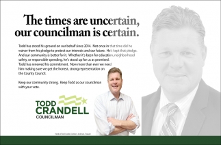 The Times Are Uncertain, Our Councilman Is Certain.