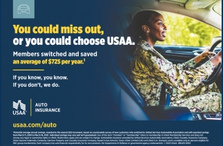You Could Miss Out, Or You Could Choose USAA.