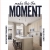 Make This the Moment