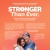 Stronger than Ever