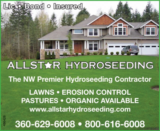 The NW Premier Hydroseeding Contractor, All Star Hydroseeding