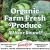 Organic Farm Fresh Produce All Year Round!