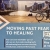 Moving Past Fear - To Healing