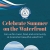 Celebrate Summer on the Waterfront