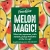 Melon Magic!