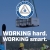 Working Hard. Working Smart.